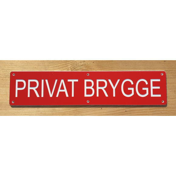 Skilt 295x65 mm, 1,6mm tykk, Rød og hvit - med tekst PRIVAT BRYGGE